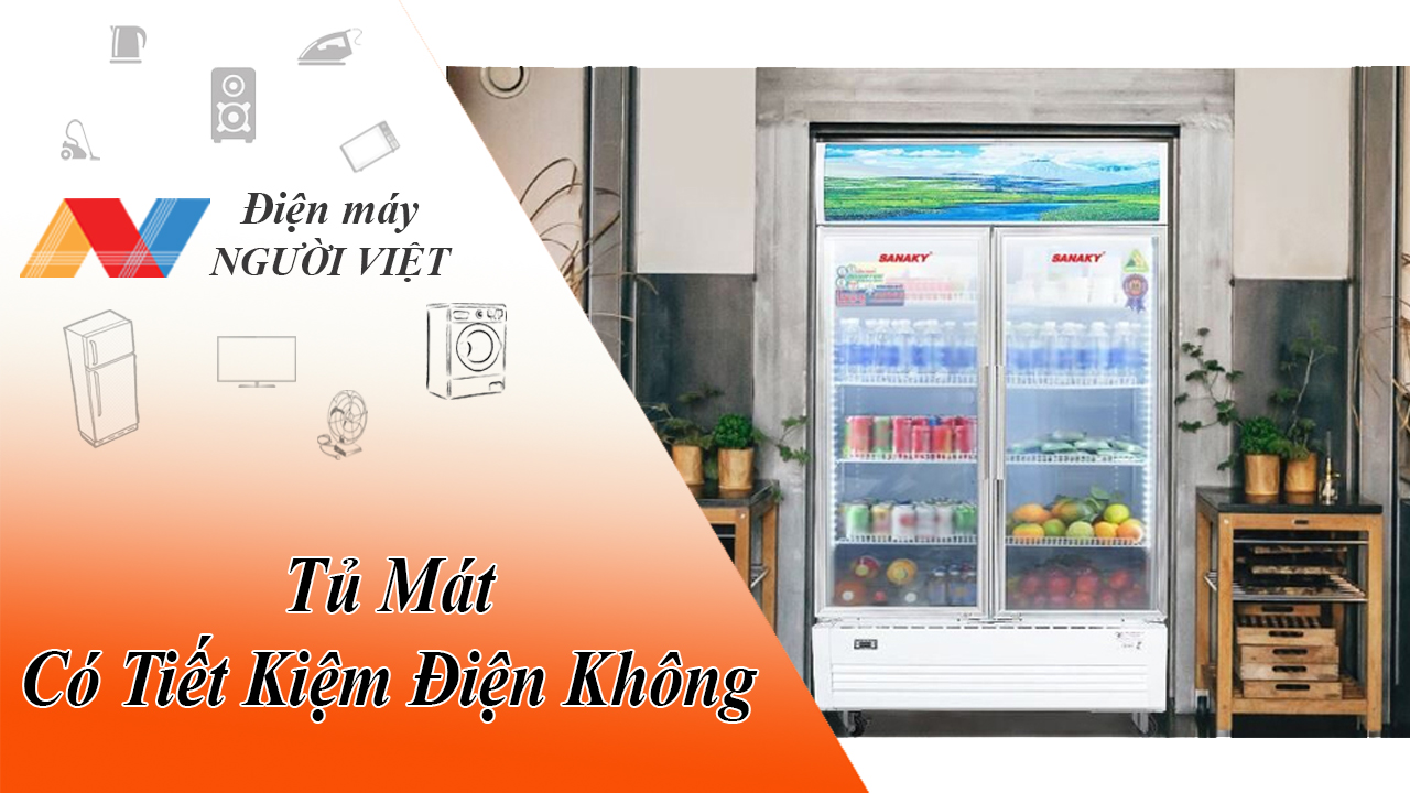 Tủ Mát Có Tốn Điện Không? Cách Sử Dụng Tủ Mát Tiết Kiệm Điện Nhất