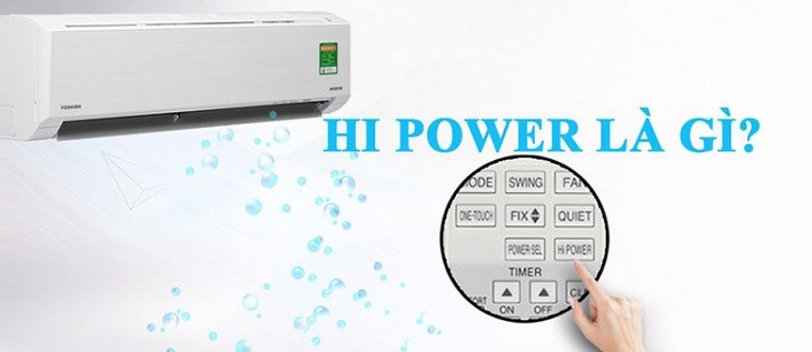 Chế Độ Hi Power Trong Điều Hòa Là Gì? Tìm Hiểu Ưu Và Nhược Điểm